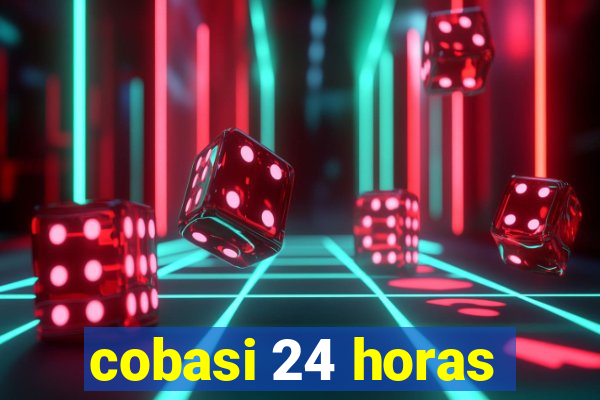 cobasi 24 horas
